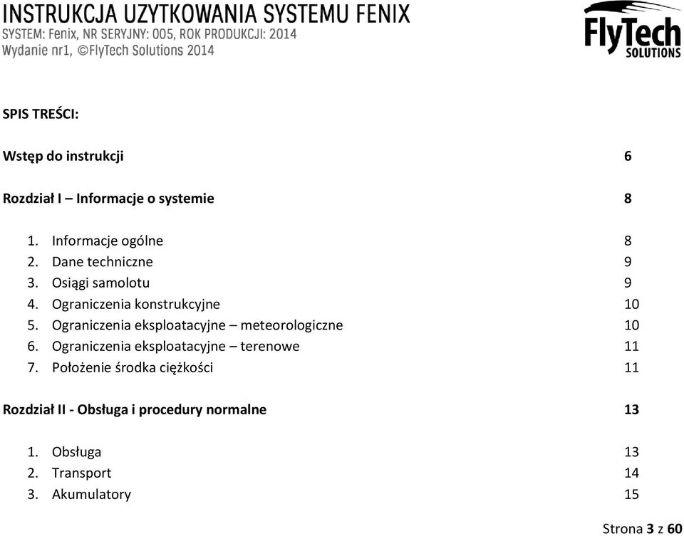 Ograniczenia eksploatacyjne meteorologiczne 10 6. Ograniczenia eksploatacyjne terenowe 11 7.