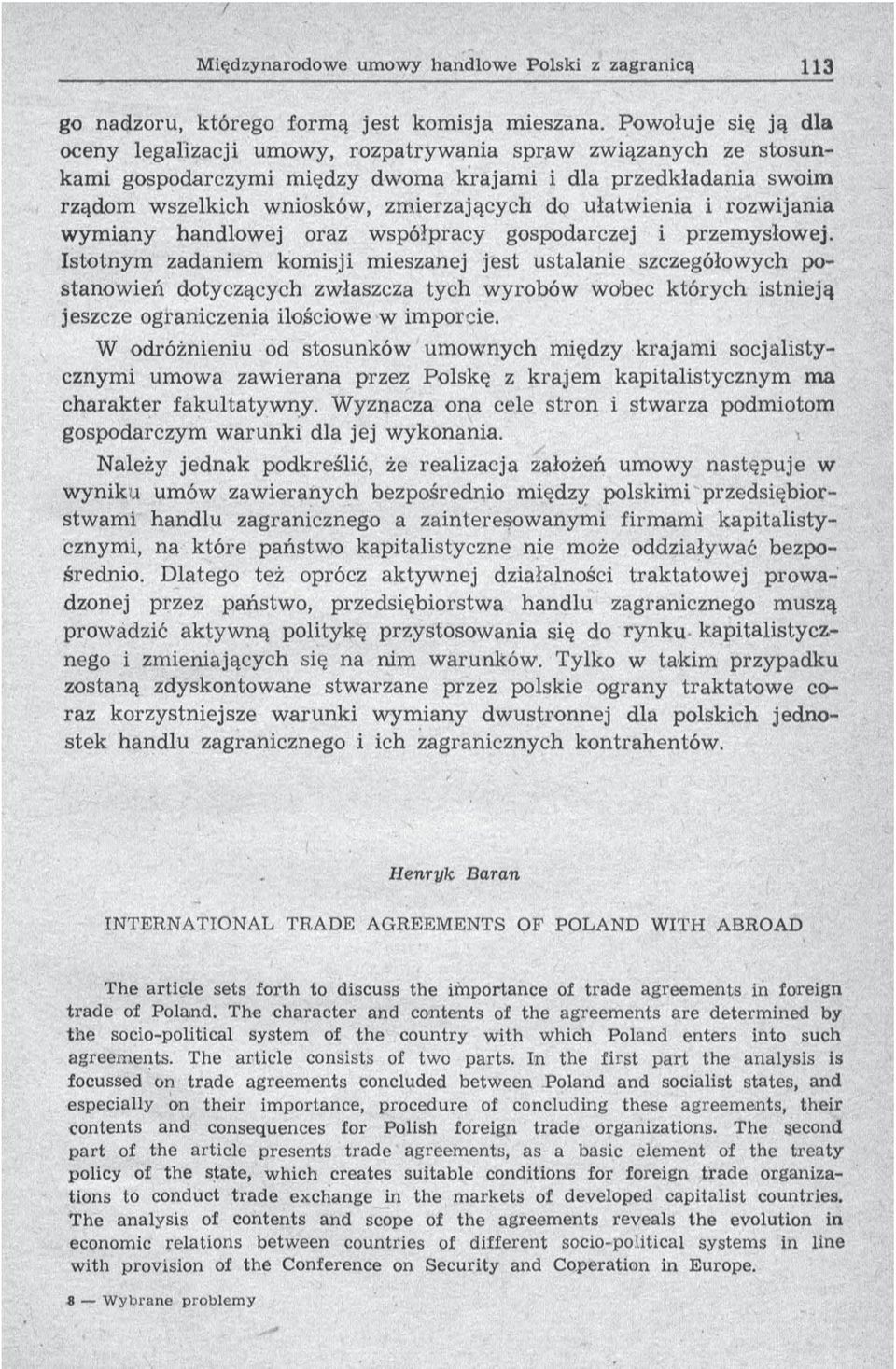 ierzających do ułatw ienia i rozw ijania w ym iany handlow ej oraz w spółpracy gospodarczej i przemysłowej.