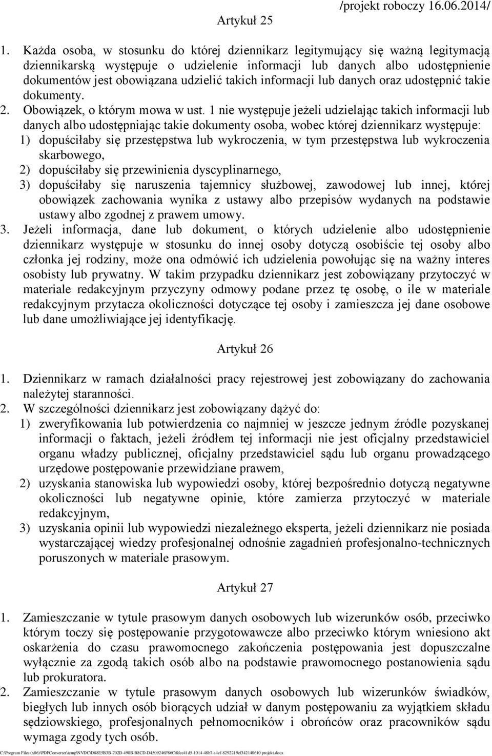 takich informacji lub danych oraz udostępnić takie dokumenty. 2. Obowiązek, o którym mowa w ust.