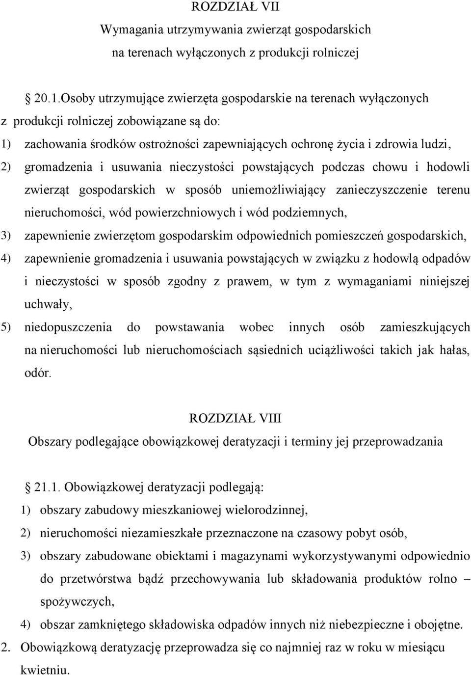 gromadzenia i usuwania nieczystości powstających podczas chowu i hodowli zwierząt gospodarskich w sposób uniemożliwiający zanieczyszczenie terenu nieruchomości, wód powierzchniowych i wód