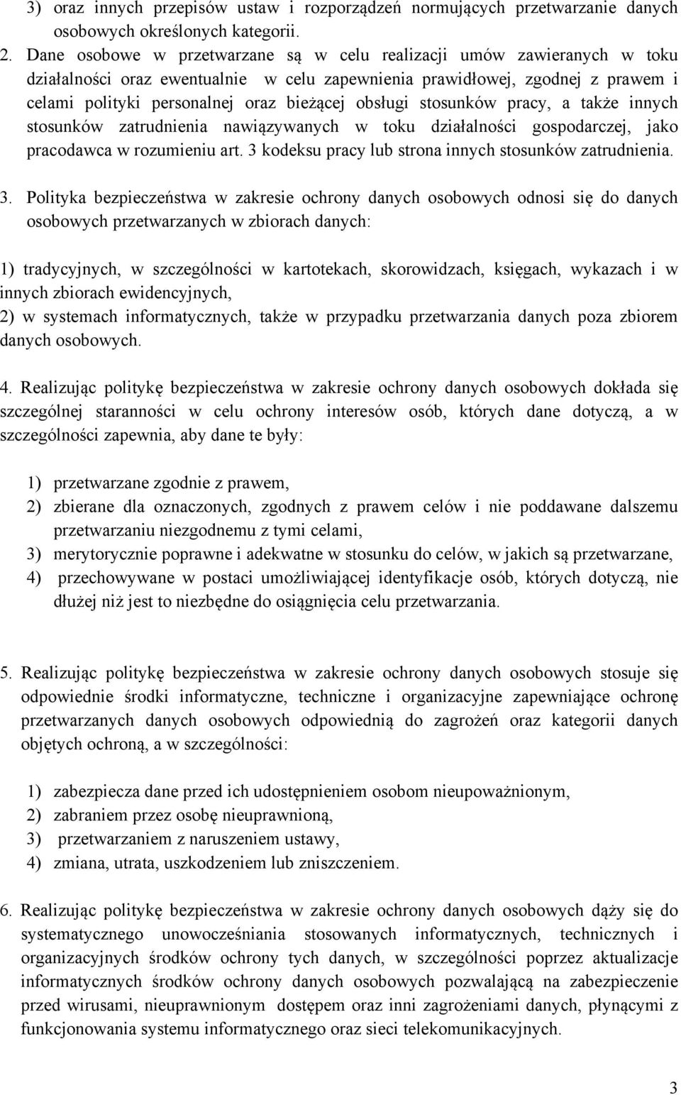 obsługi stosunków pracy, a także innych stosunków zatrudnienia nawiązywanych w toku działalności gospodarczej, jako pracodawca w rozumieniu art.