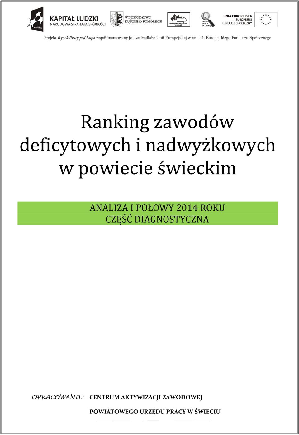 CZĘŚĆ DIAGNOSTYCZNA OPRACOWANIE: CENTRUM