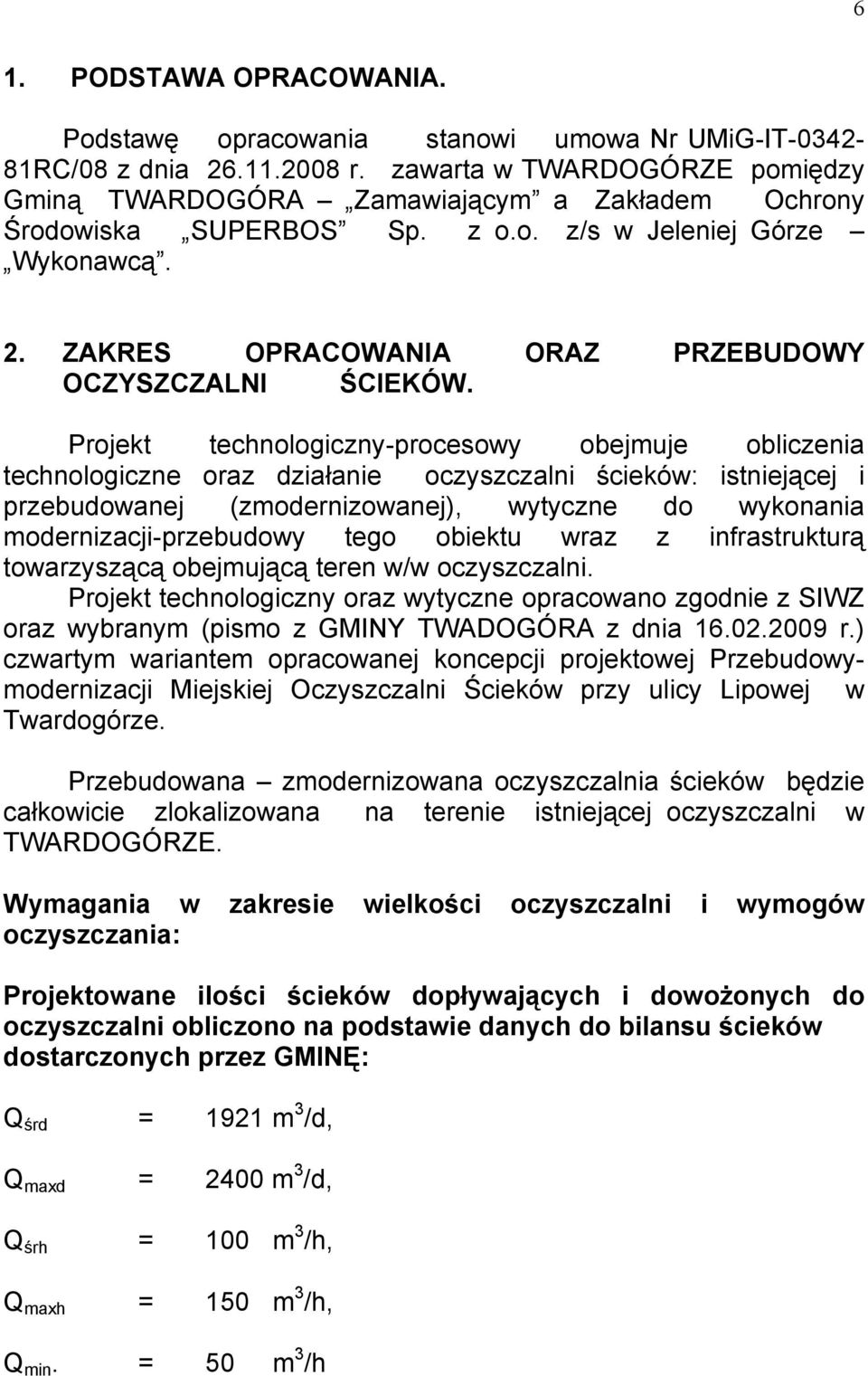 ZAKRES OPRACOWANIA ORAZ PRZEBUDOWY OCZYSZCZALNI ŚCIEKÓW.