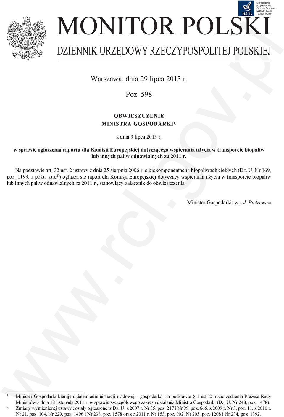 2 ustawy z dnia 25 sierpnia 2006 r. o biokomponentach i biopaliwach ciekłych (Dz. U. Nr 169, poz. 1199, z późn. zm.