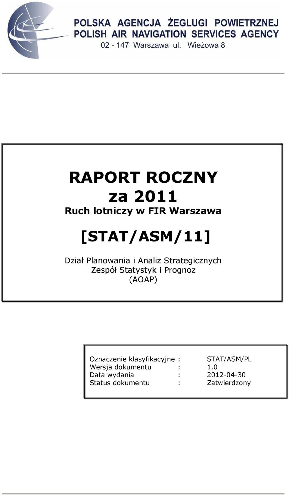 Oznaczenie klasyfikacyjne : STAT/ASM/PL Wersja dokumentu : 1.