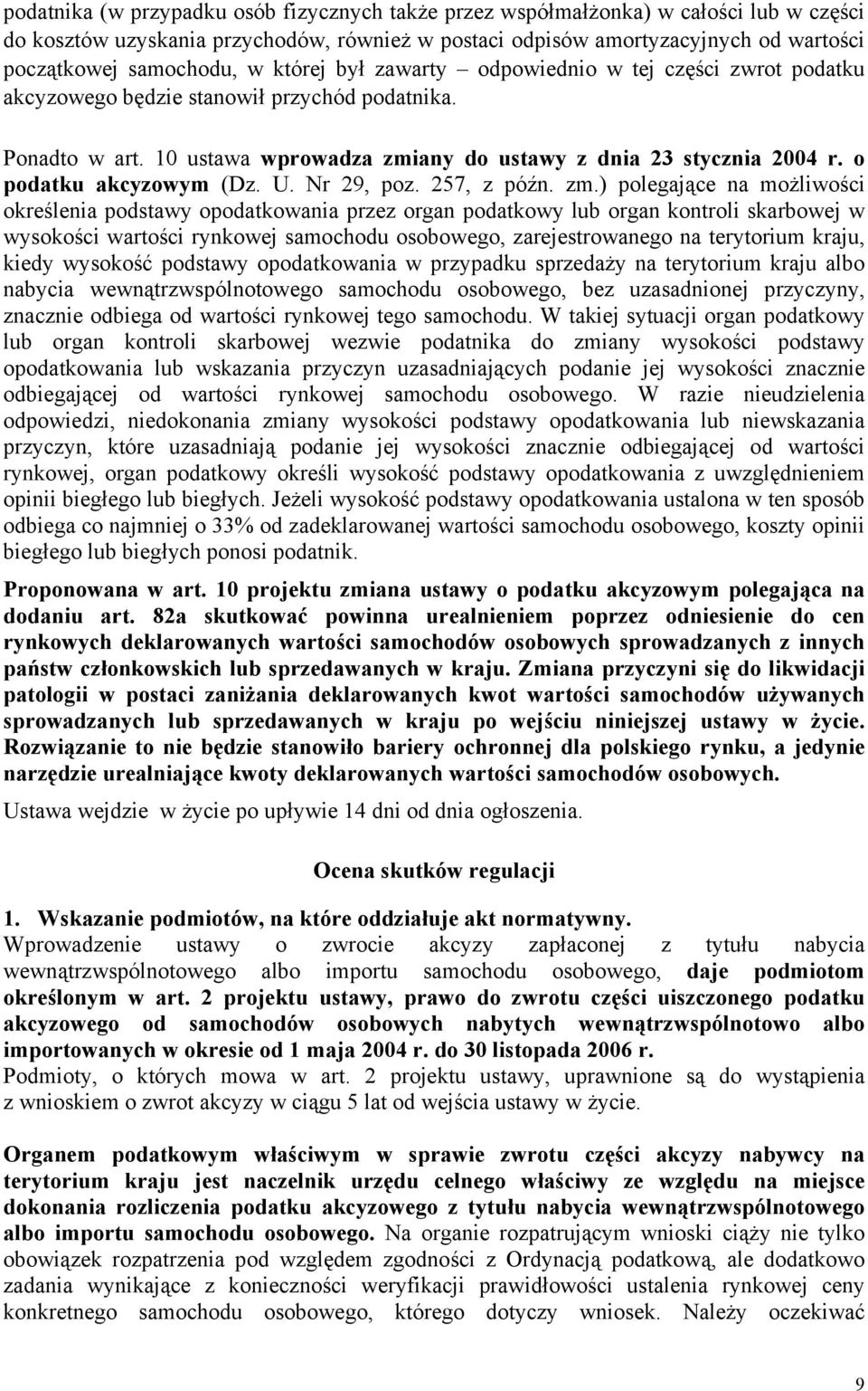 o podatku akcyzowym (Dz. U. Nr 29, poz. 257, z późn. zm.