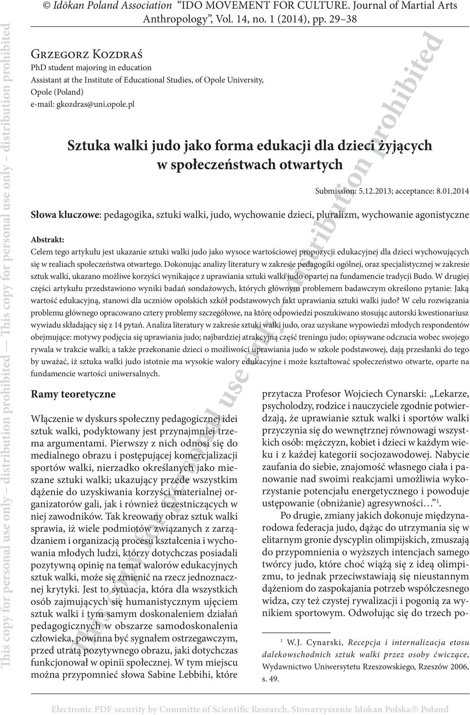 pl Sztuka walki judo jako forma edukacji dla dzieci żyjących w społeczeństwach otwartych Submission: 5.12.2013