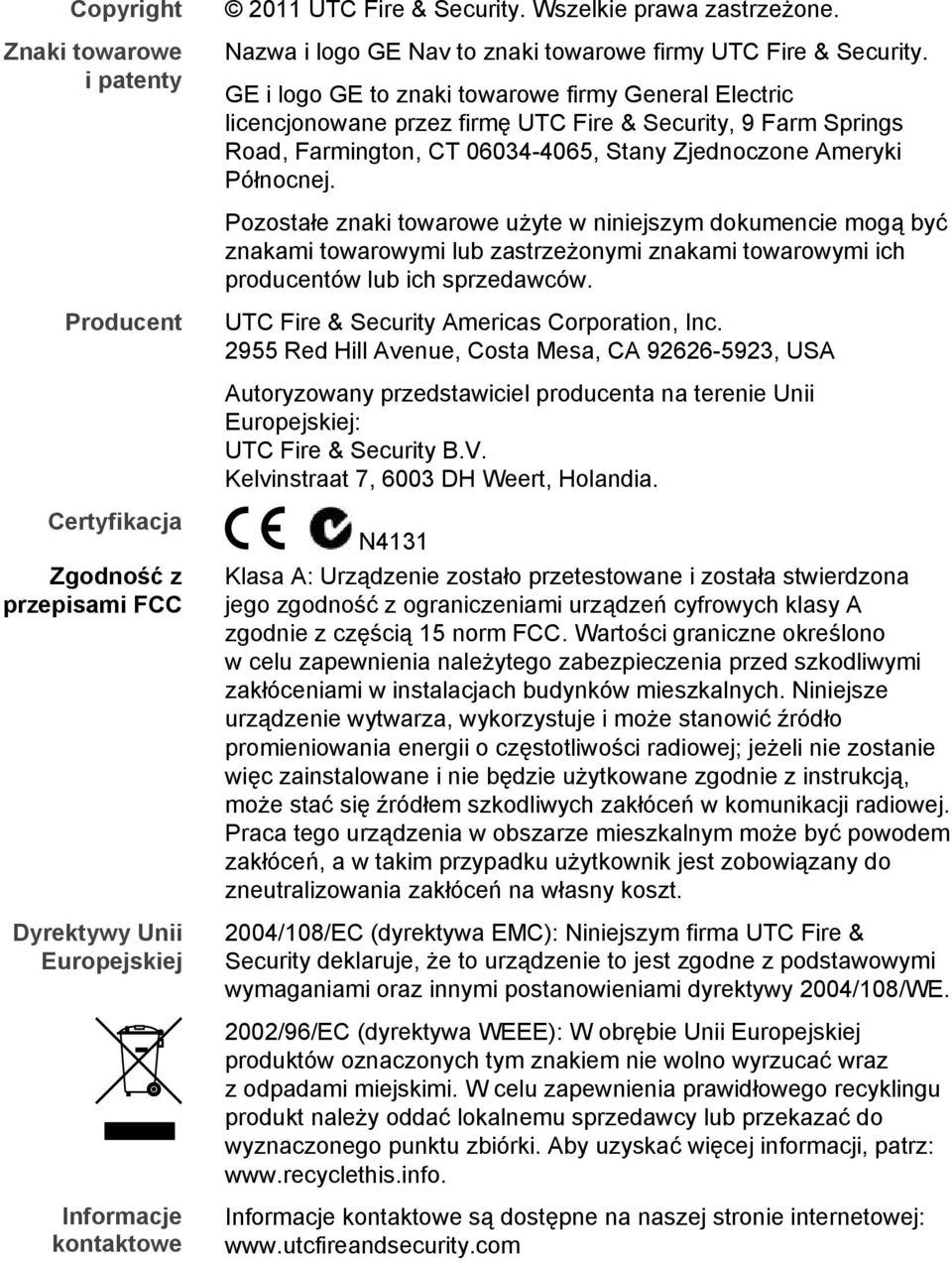 Pozostałe znaki towarowe użyte w niniejszym dokumencie mogą być znakami towarowymi lub zastrzeżonymi znakami towarowymi ich producentów lub ich sprzedawców.