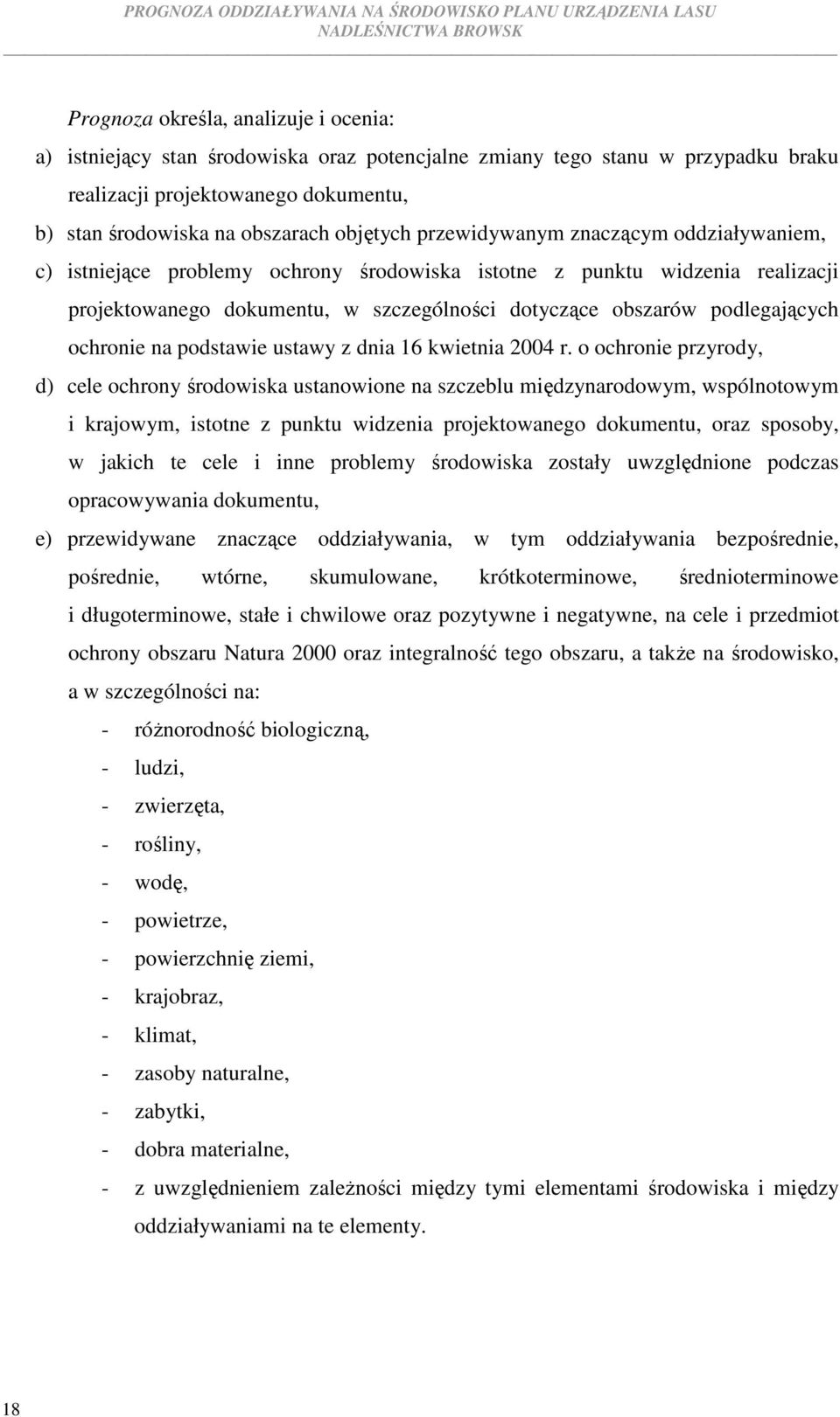 ochronie na podstawie ustawy z dnia 16 kwietnia 2004 r.