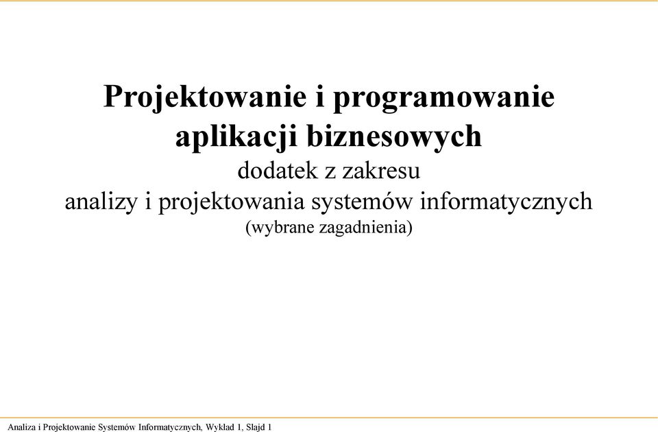 informatycznych (wybrane zagadnienia) Analiza i