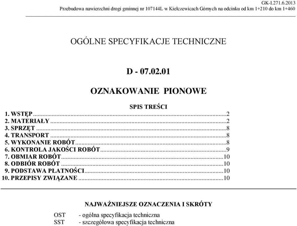 OBMIAR ROBÓT... 10 8. ODBIÓR ROBÓT... 10 9. PODSTAWA PŁATNOŚCI... 10 10. PRZEPISY ZWIĄZANE.