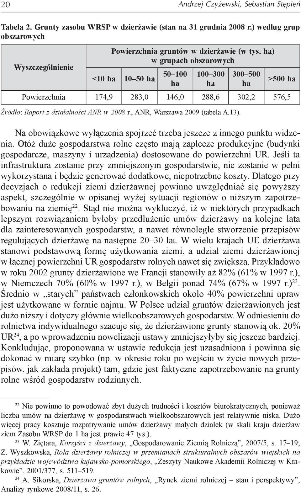 , ANR, Warszawa 2009 (tabela A.13). Na obowiązkowe wyłączenia spojrzeć trzeba jeszcze z innego punktu widzenia.