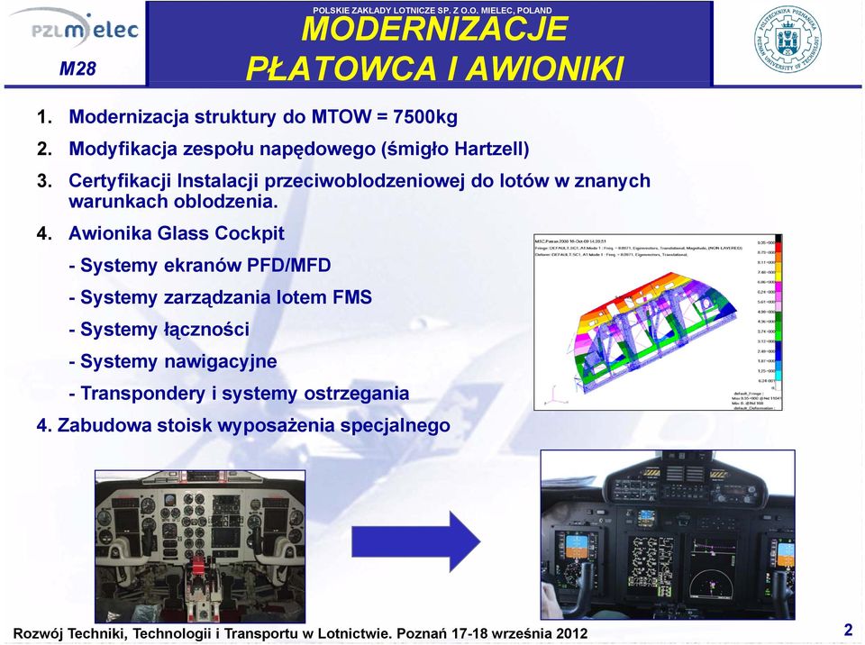 Certyfikacji Instalacji przeciwoblodzeniowej do lotów w znanych warunkach oblodzenia. 4.