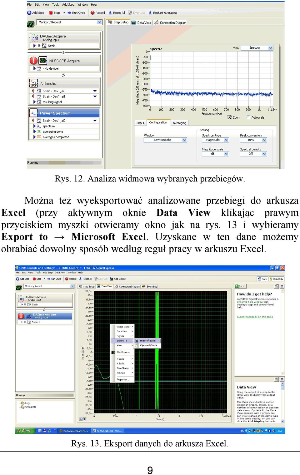 klikając prawym przyciskiem myszki otwieramy okno jak na rys.