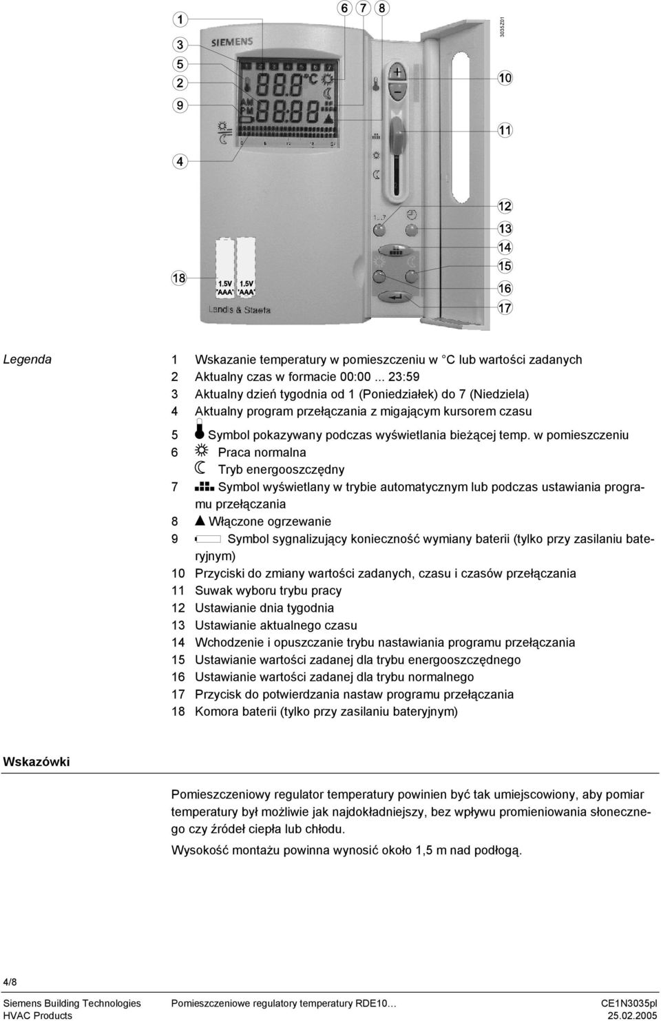 w pomieszczeniu 6 Praca normalna ryb energooszczędny 7 Symbol wyświetlany w trybie automatycznym lub podczas ustawiania programu przełączania 8 Włączone ogrzewanie 9 Symbol sygnalizujący konieczność