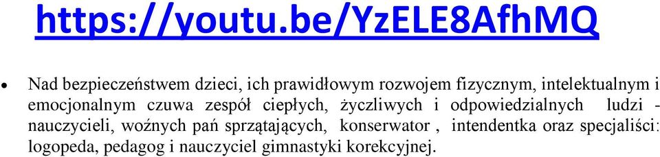 intelektualnym i emocjonalnym czuwa zespół ciepłych, życzliwych i