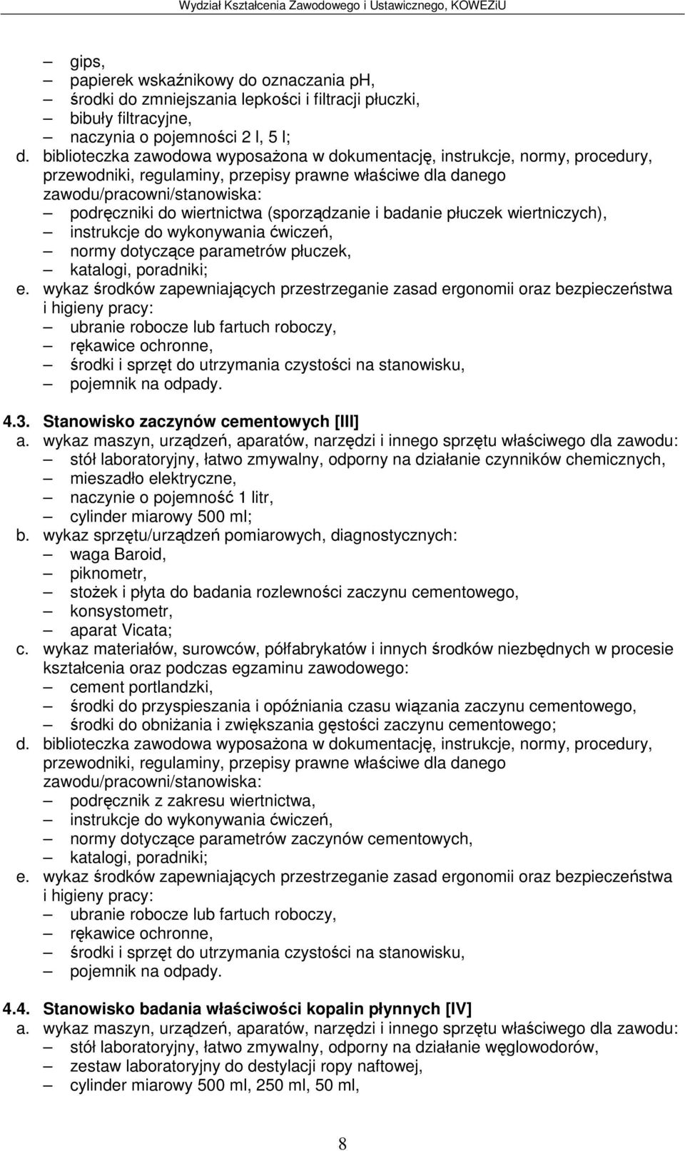 wykaz rodków zapewniajcych przestrzeganie zasad ergonomii oraz bezpieczestwa ubranie robocze lub fartuch roboczy, 4.3.