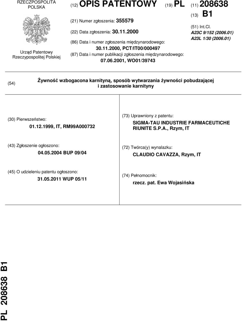 01) (54) Żywność wzbogacona karnityną, sposób wytwarzania żywności pobudzającej i zastosowanie karnityny (30) Pierwszeństwo: 01.12.