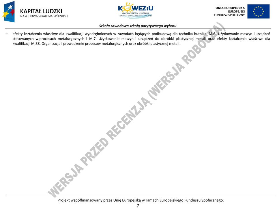 Użytkowanie maszyn i urządzeń do obróbki plastycznej metali oraz efekty kształcenia właściwe dla kwalifikacji M.38.