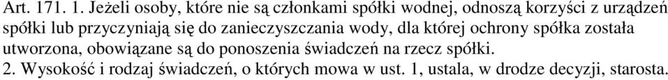 urządzeń spółki lub przyczyniają się do zanieczyszczania wody, dla której ochrony