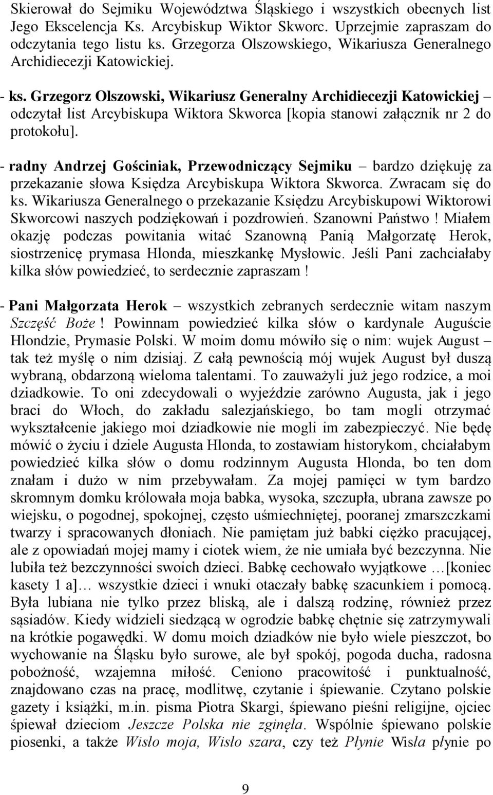 Grzegorz Olszowski, Wikariusz Generalny Archidiecezji Katowickiej odczytał list Arcybiskupa Wiktora Skworca [kopia stanowi załącznik nr 2 do protokołu].