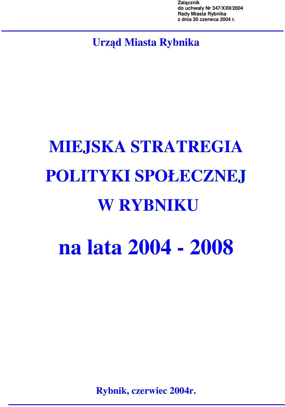 Urząd Miasta Rybnika MIEJSKA STRATREGIA