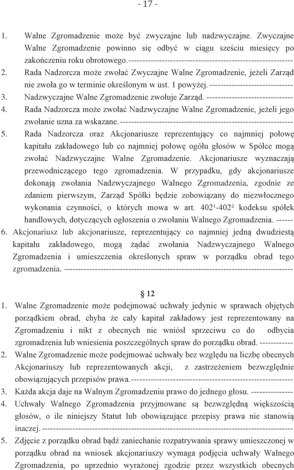 ------------------------------ 3. Nadzwyczajne Walne Zgromadzenie zwołuje Zarząd. ------------------------------- 4.