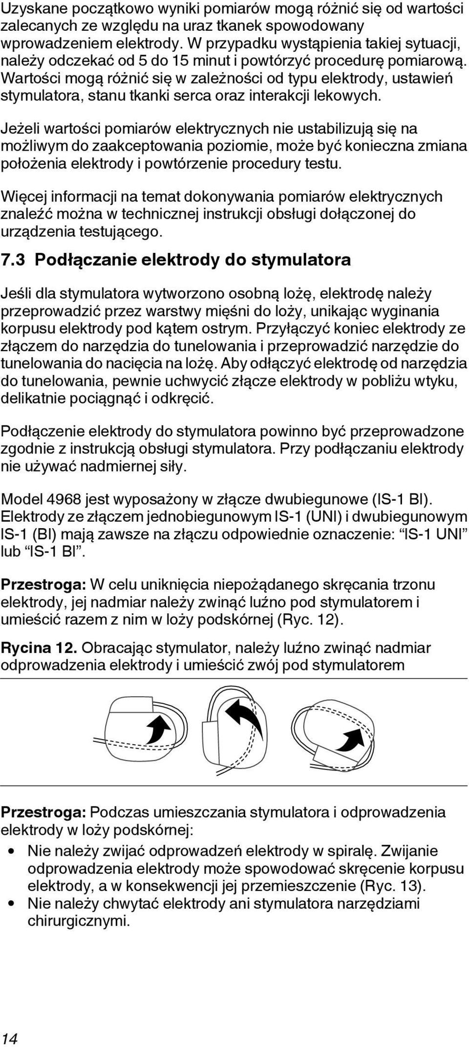 Wartości mogą różnić się w zależności od typu elektrody, ustawień stymulatora, stanu tkanki serca oraz interakcji lekowych.