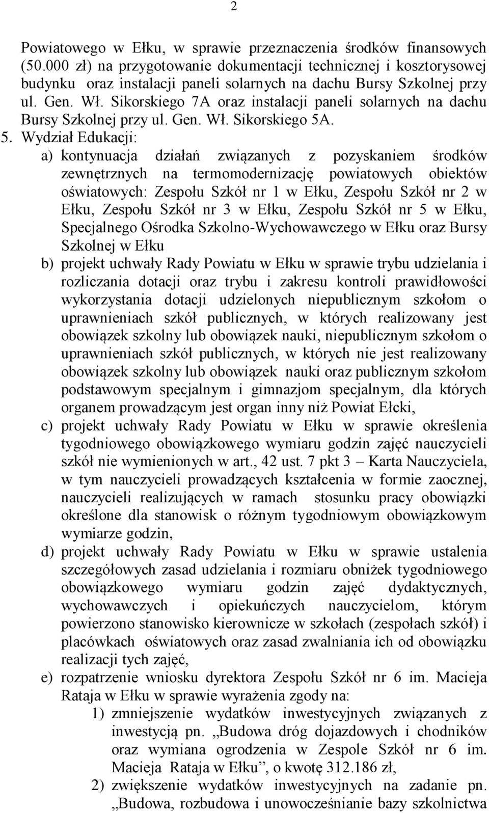 Sikorskiego 7A oraz instalacji paneli solarnych na dachu Bursy Szkolnej przy ul. Gen. Wł. Sikorskiego 5A