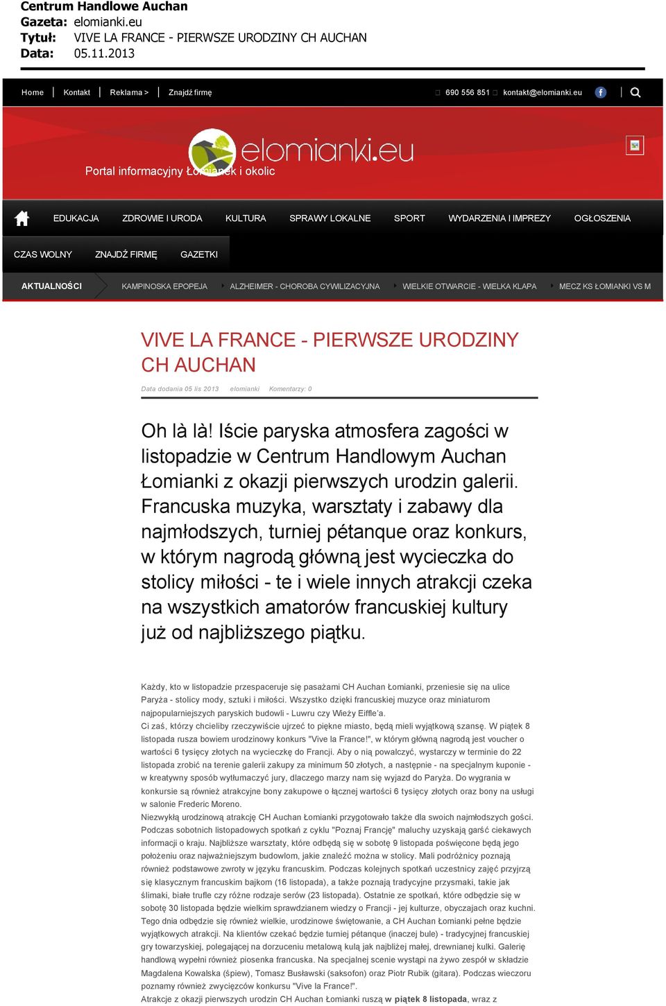 CYWILIZACYJNA WIELKIE OTWARCIE - WIELKA KLAPA MECZ KS ŁOMIANKI VS MKS MAZUR GOST VIVE LA FRANCE - PIERWSZE URODZINY CH AUCHAN Data dodania 5 lis 213 elomianki Komentarzy: Oh là là!