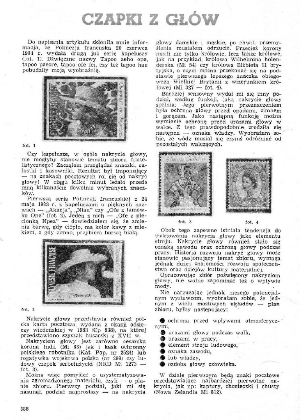 1 Czy kapelusze, w ogole nakrycie glowy, nie moglyby stanowid tomato zbioru Elatelistycznego? Zaczglem przegladat znaczki, Calostki i kasowniki.