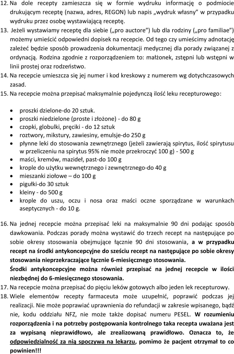 Od tego czy umieścimy adnotację zależeć będzie sposób prowadzenia dokumentacji medycznej dla porady związanej z ordynacją.