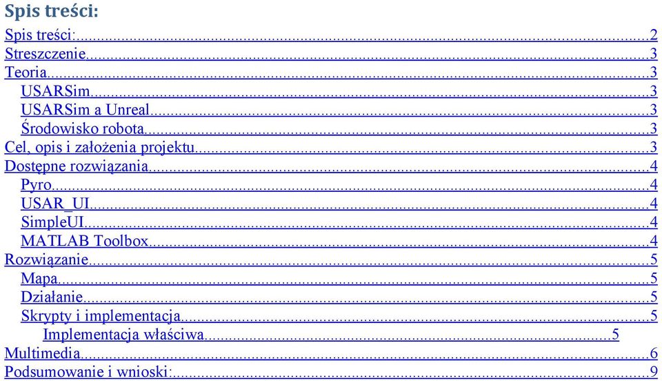 .. 4 USAR_UI... 4 SimpleUI... 4 MATLAB Toolbox... 4 Rozwiązanie... 5 Mapa... 5 Działanie.