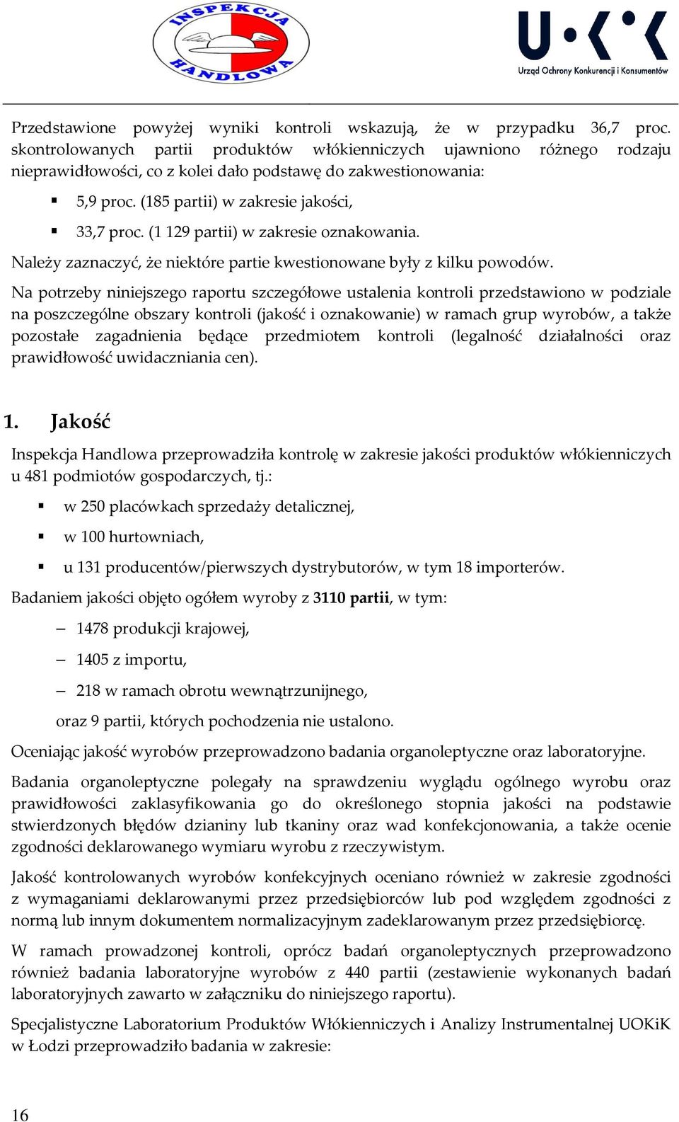 (1 129 partii) w zakresie oznakowania. Należy zaznaczyć, że niektóre partie kwestionowane były z kilku powodów.