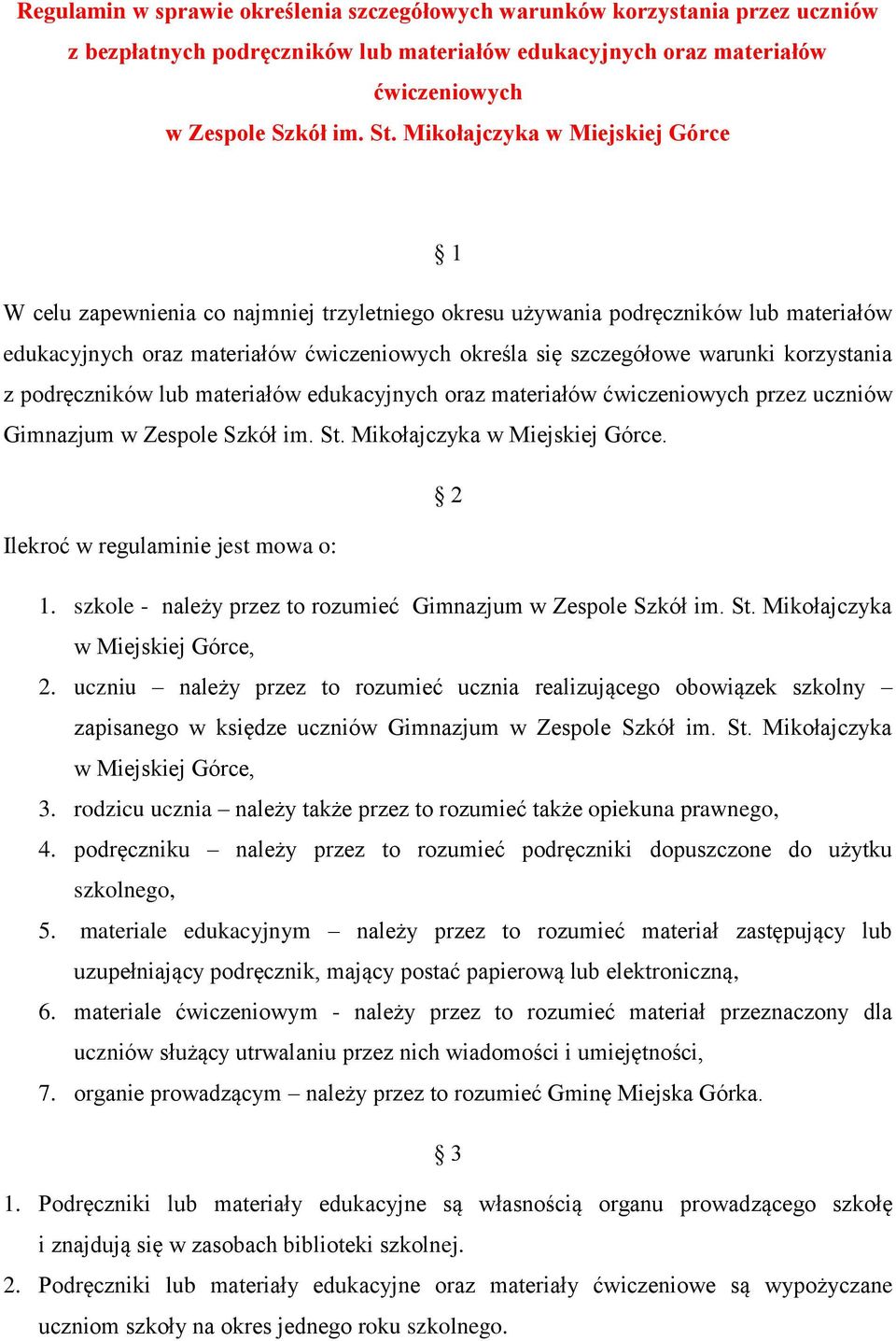 korzystania z podręczników lub materiałów edukacyjnych oraz materiałów ćwiczeniowych przez uczniów Gimnazjum w Zespole Szkół im. St. Mikołajczyka w Miejskiej Górce.