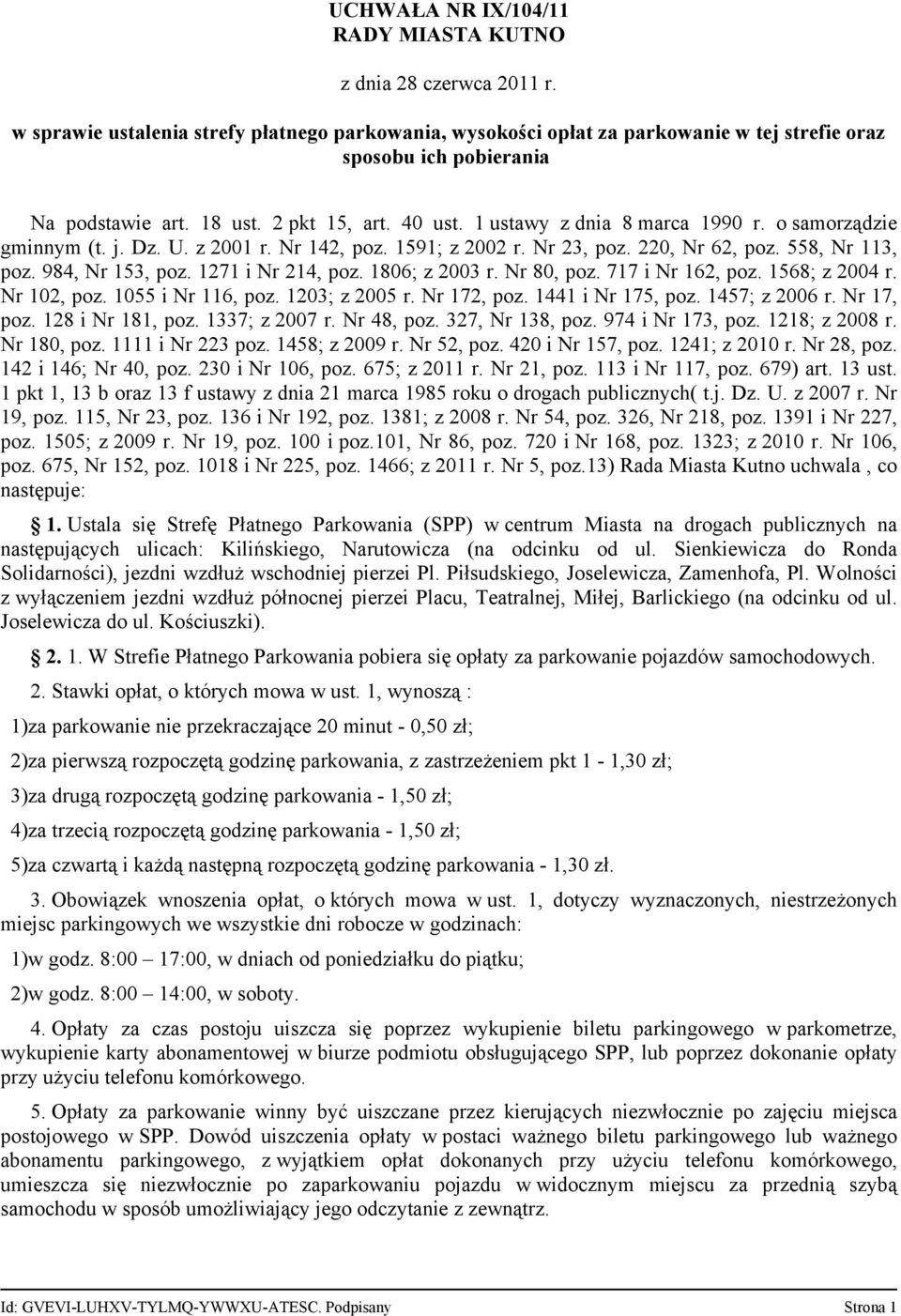 o samorządzie gminnym (t. j. Dz. U. z 2001 r. Nr 142, poz. 1591; z 2002 r. Nr 23, poz. 220, Nr 62, poz. 558, Nr 113, poz. 984, Nr 153, poz. 1271 i Nr 214, poz. 1806; z 2003 r. Nr 80, poz.