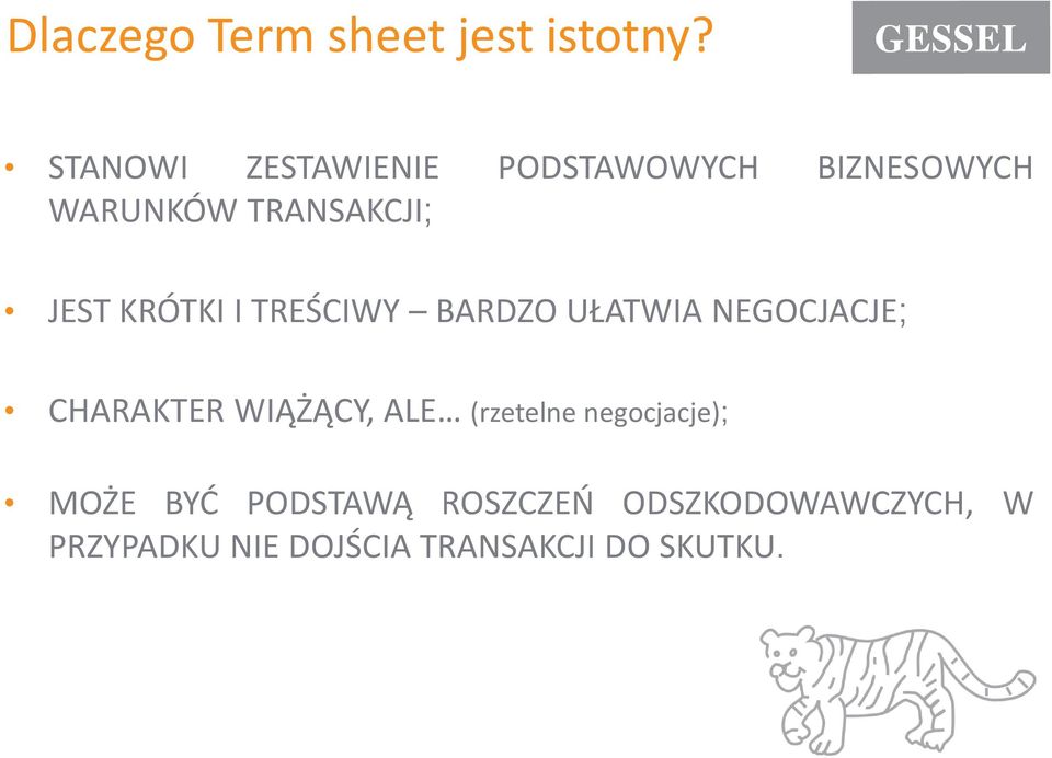 KRÓTKI I TREŚCIWY BARDZO UŁATWIA NEGOCJACJE; CHARAKTER WIĄŻĄCY, ALE