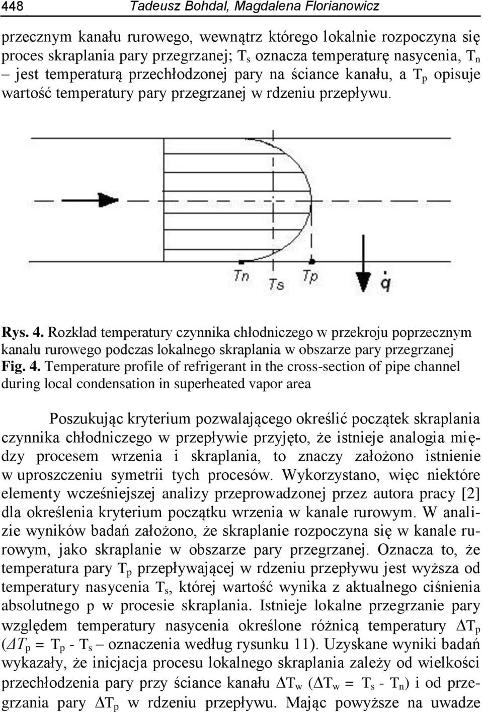 Rozkład temperatury czynnika chłodniczego w przekroju poprzecznym kanału rurowego podczas lokalnego skraplania w obszarze pary przegrzanej Fig. 4.