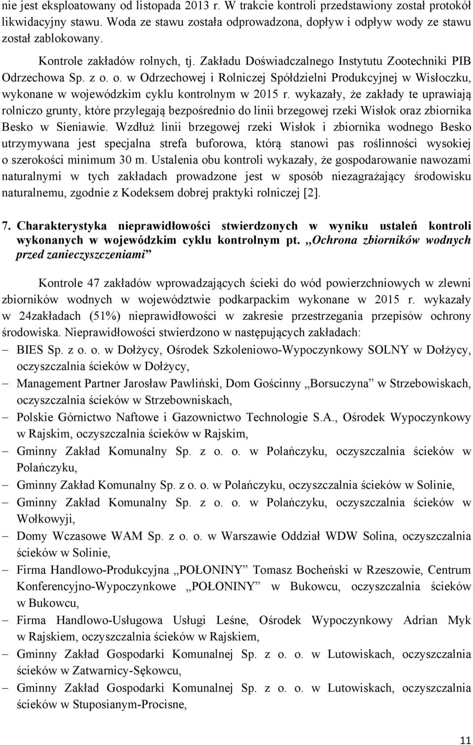 o. w Odrzechowej i Rolniczej Spółdzielni Produkcyjnej w Wisłoczku, wykonane w wojewódzkim cyklu kontrolnym w 2015 r.