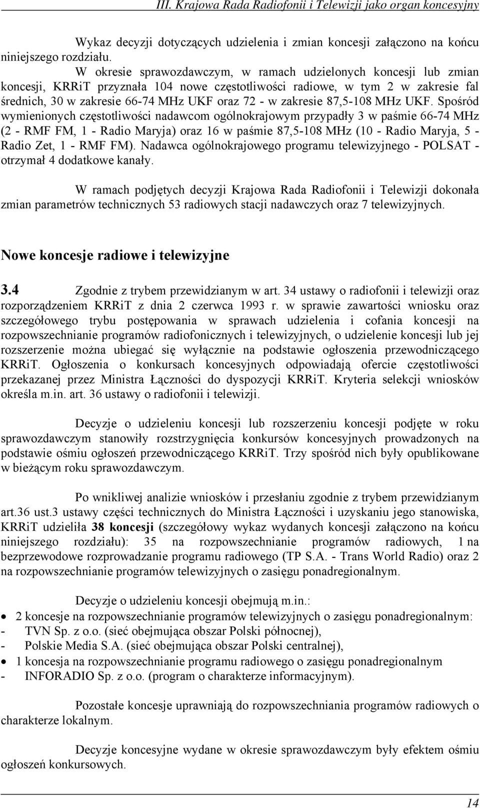 zakresie 87,5-108 MHz UKF.