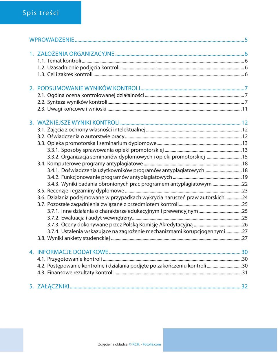 ..12 3.3. Opieka promotorska i seminarium dyplomowe...13 3.3.1. Sposoby sprawowania opieki promotorskiej...13 3.3.2. Organizacja seminariów dyplomowych i opieki promotorskiej...15 3.4.