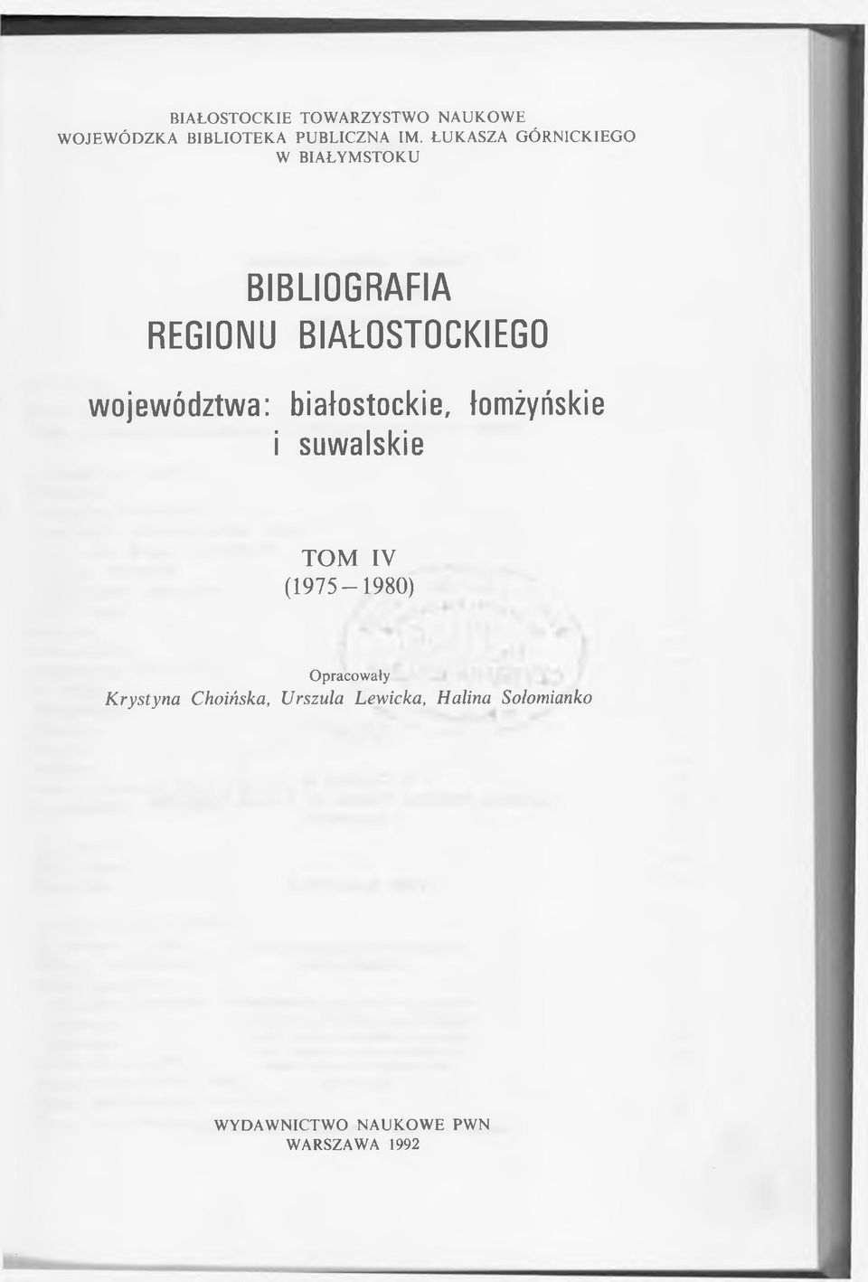 województwa: białostockie, łomżyńskie i suwalskie TOM IV ( 1975-1980)