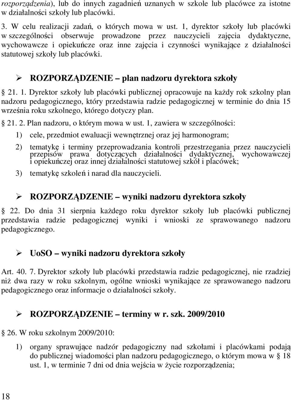 szkoły lub placówki. ROZPORZĄDZENIE plan nadzoru dyrektora szkoły 21. 1.