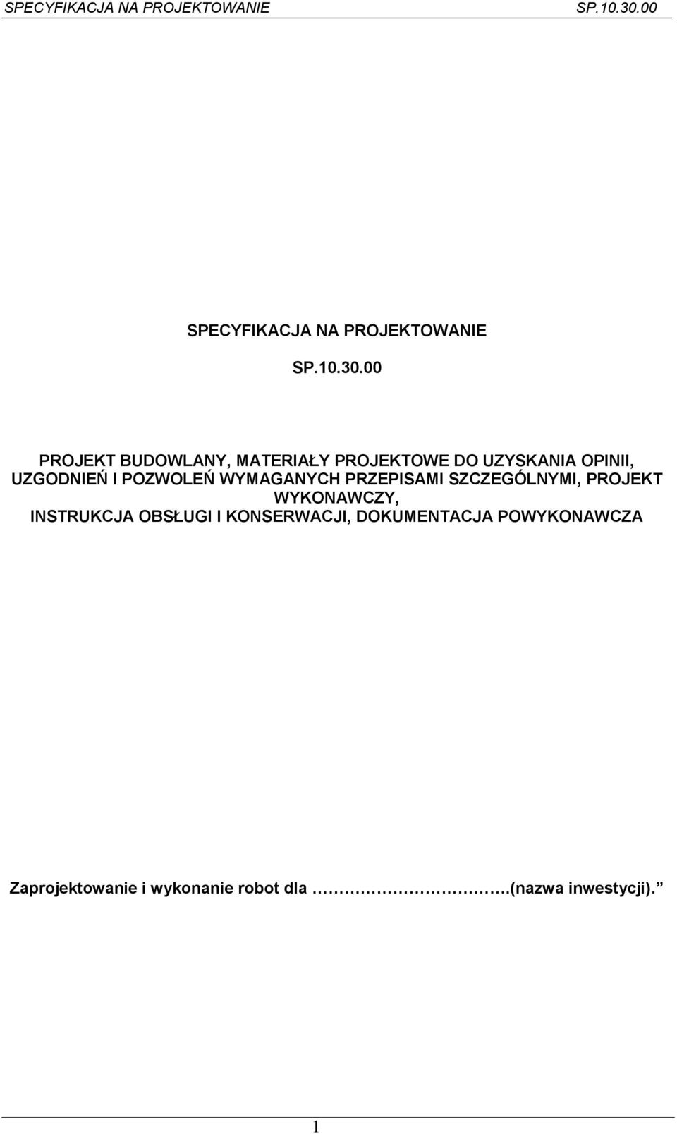 SZCZEGÓLNYMI, PROJEKT WYKONAWCZY, INSTRUKCJA OBSŁUGI I KONSERWACJI,