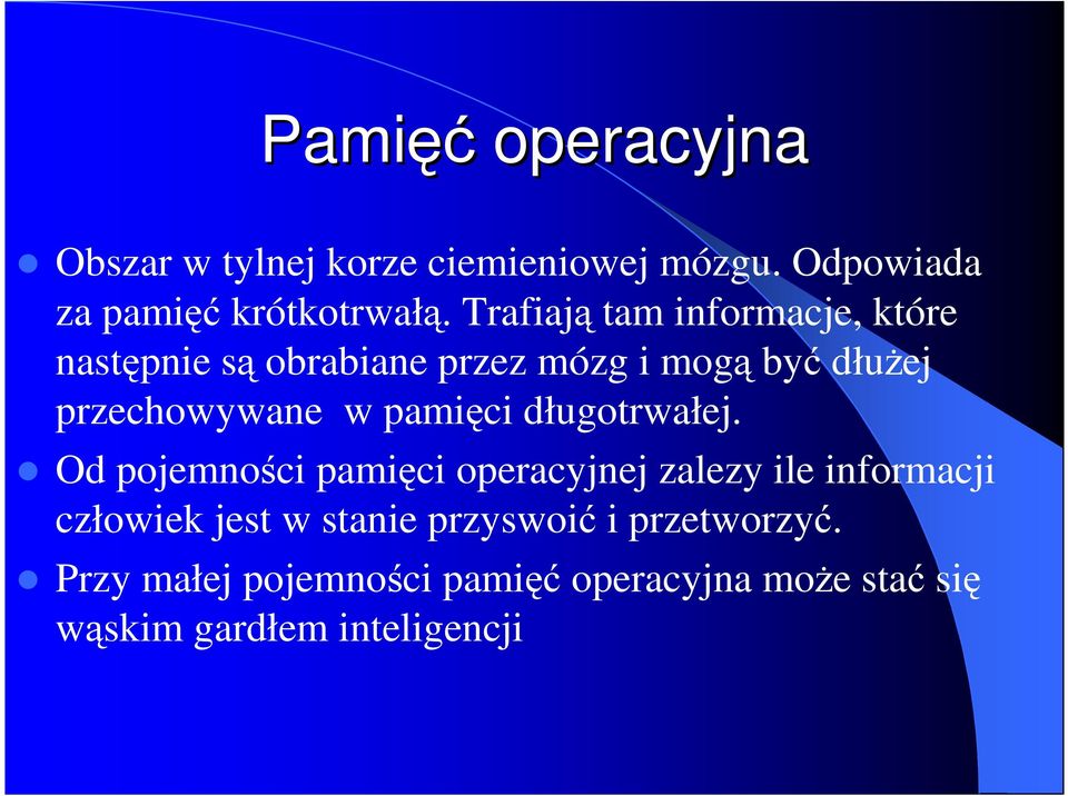 pamięci długotrwałej.