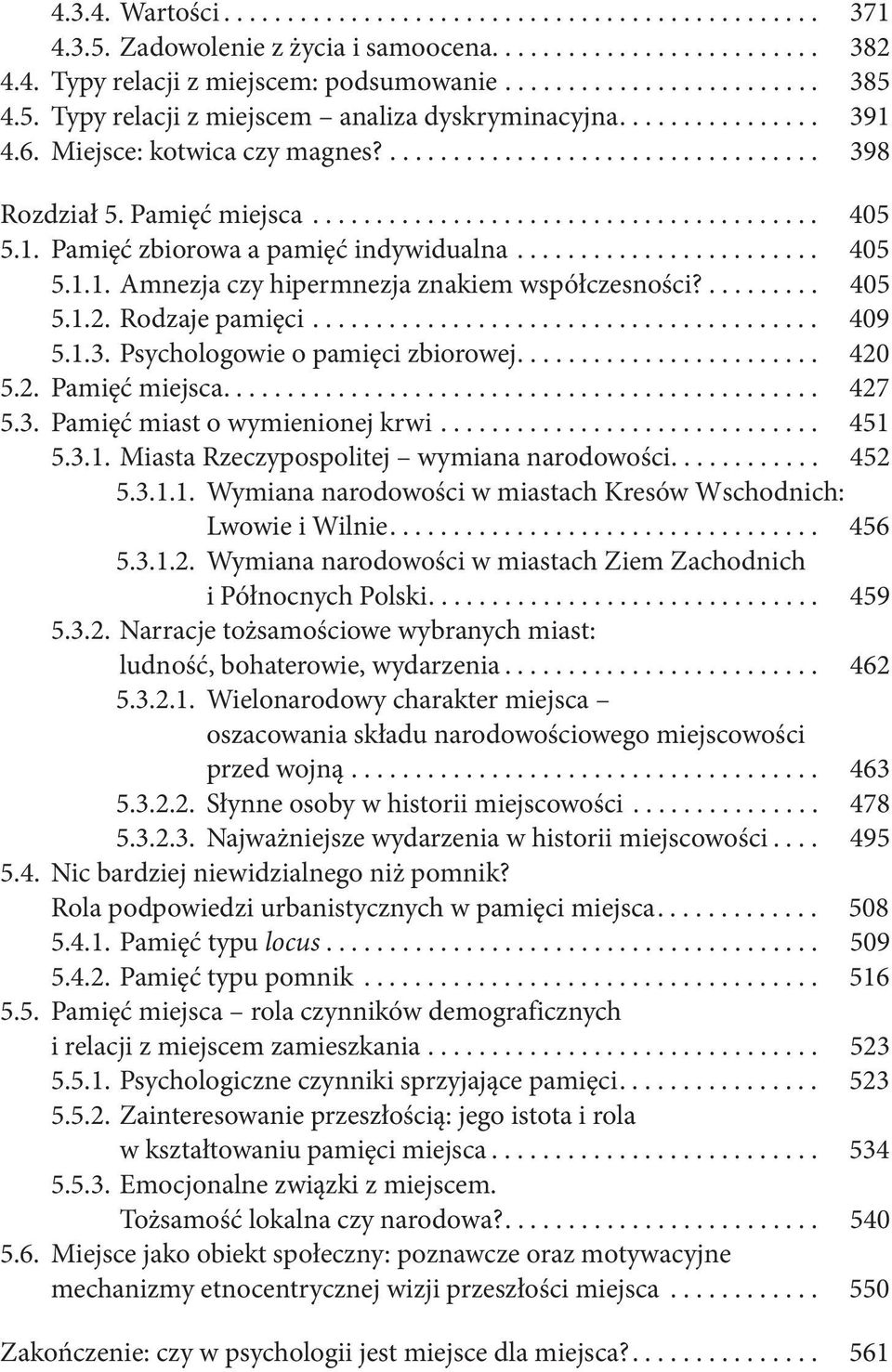 1. Pamięć zbiorowa a pamięć indywidualna........................ 405 5.1.1. Amnezja czy hipermnezja znakiem współczesności?......... 405 5.1.2. Rodzaje pamięci........................................ 409 5.