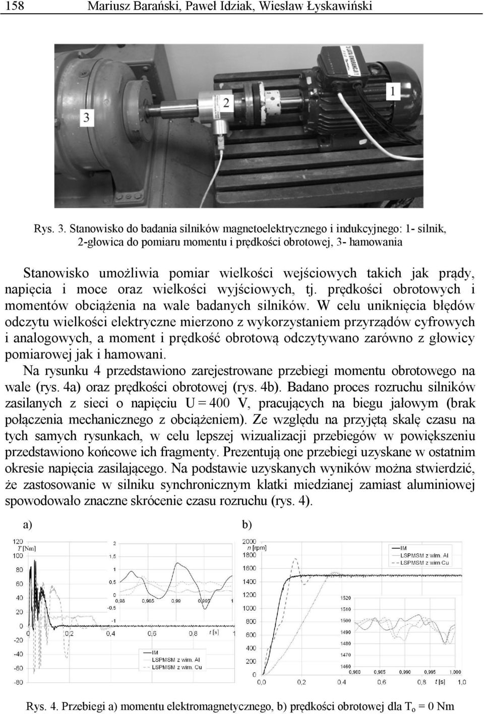 takich jak prądy, napięcia i moce oraz wielkości wyjściowych, tj. prędkości obrotowych i momentów obciążenia na wale badanych silników.