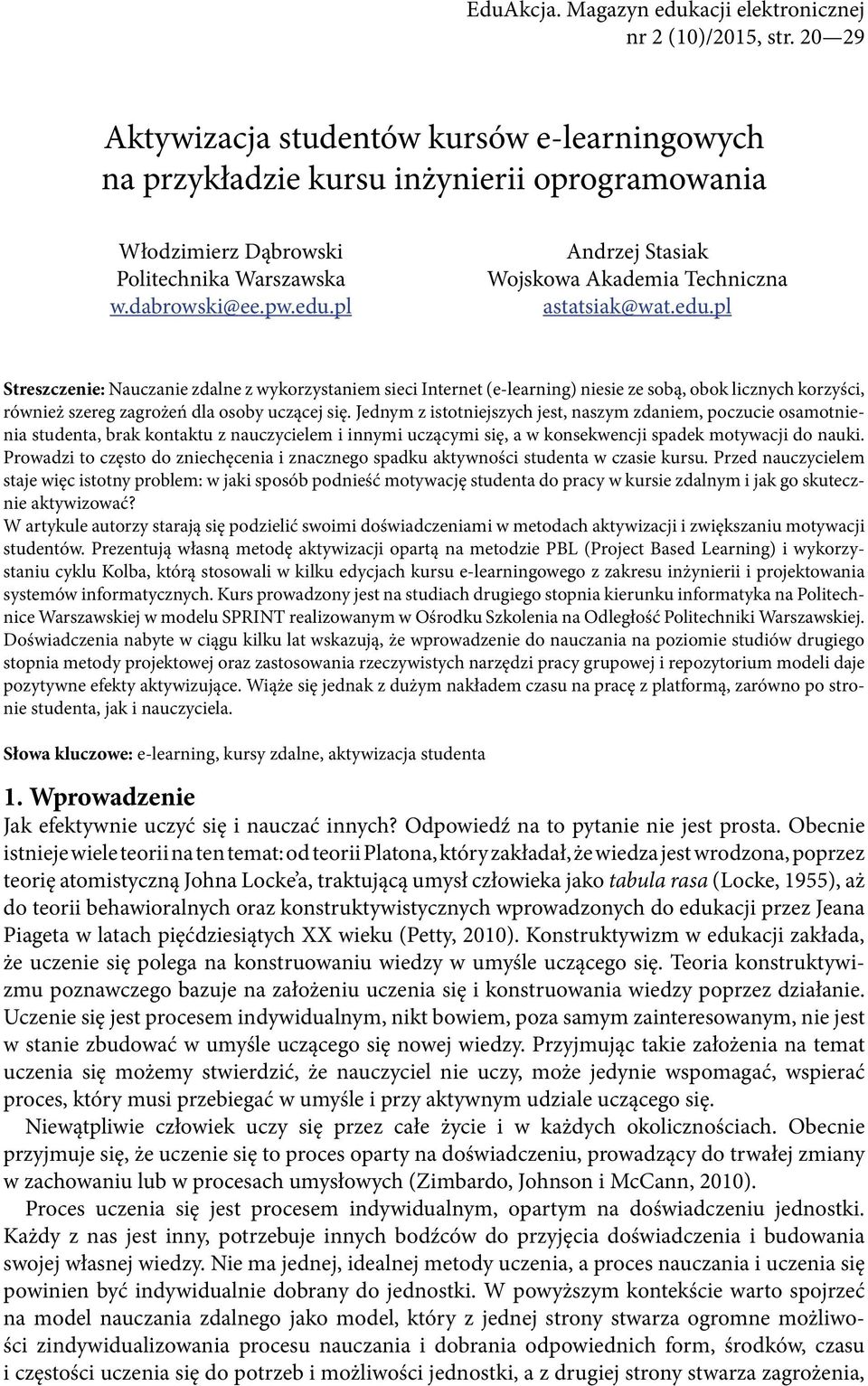 pl Andrzej Stasiak Wojskowa Akademia Techniczna astatsiak@wat.edu.