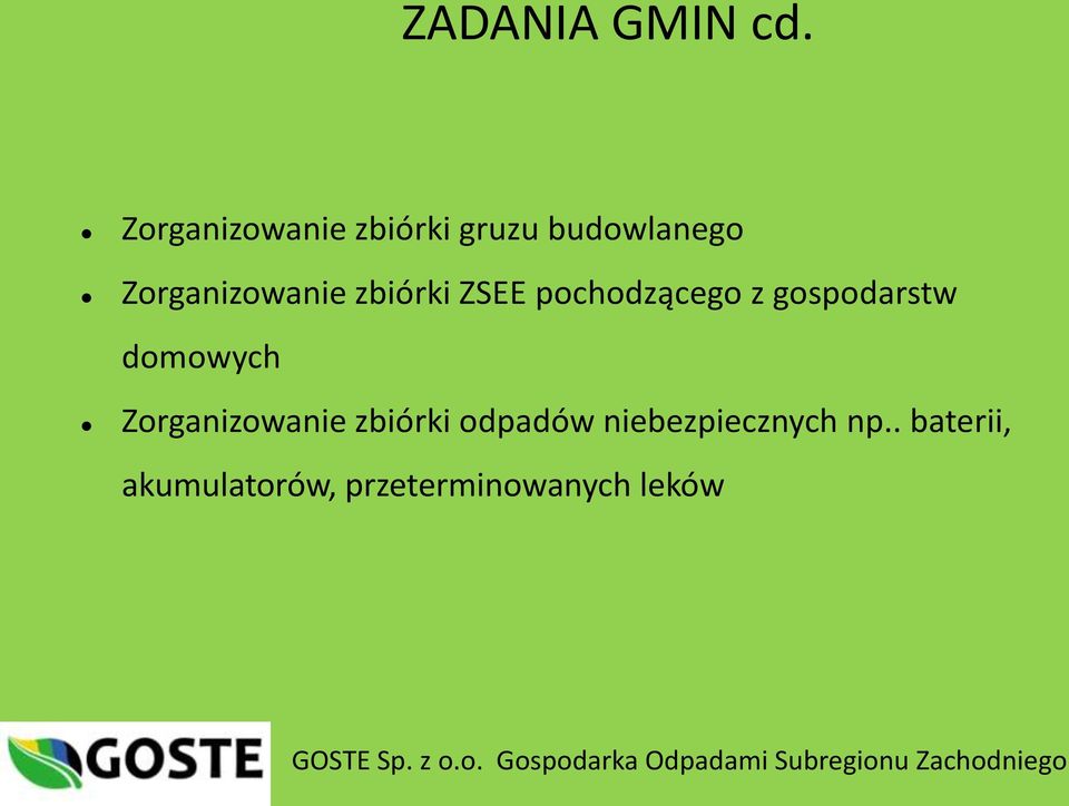 pochodzącego z gospodarstw domowych Zorganizowanie zbiórki odpadów