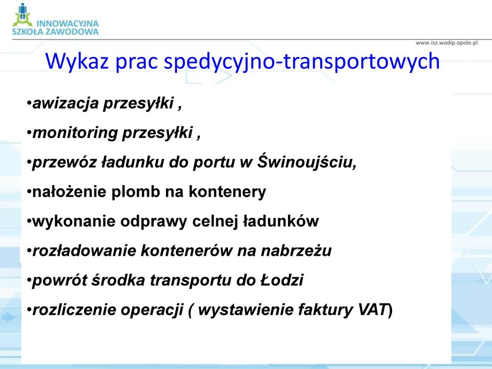 kontenery wykonanie odprawy celnej ładunków rozładowanie kontenerów na